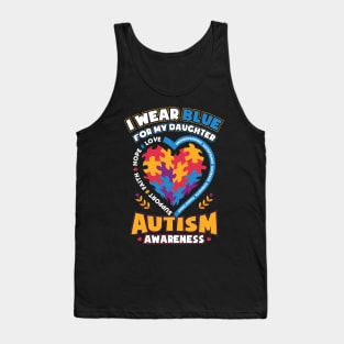 Autism Awareness I Wear Blue for My Daughter Tank Top